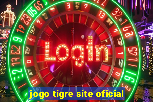 jogo tigre site oficial